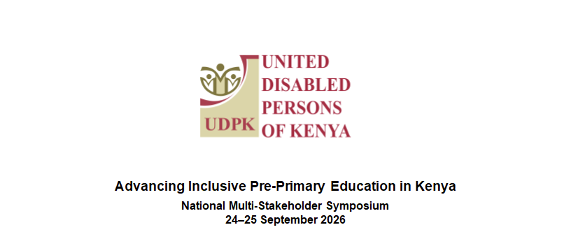 UDPK Advances Disability-Inclusive Pre-Primary Education Through National Symposium